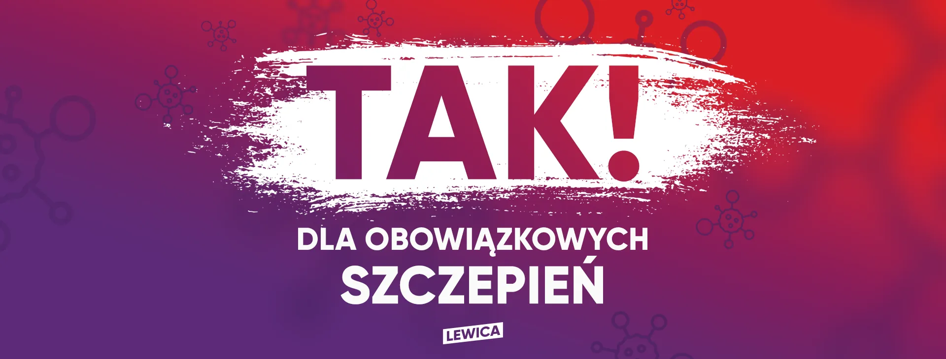 Grafika propagandowa z hasłem „TAK! DLA OBOWIĄZKOWYCH SZCZEPIEŃ” w kolorze fioletowo-czerwonym z elementami graficznymi.
