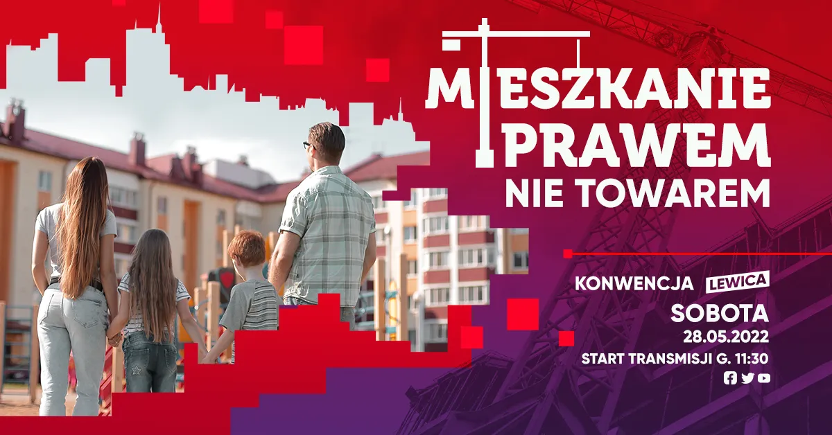 Rodzina z dwójką dzieci stoi na tle baneru Konwencji Lewicy z hasłem „Mieszkanie prawem, nie towarem”.