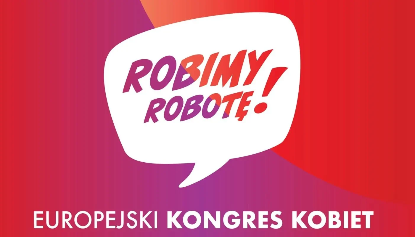 Grafika promująca Europejski Kongres Kobiet z hasłem „Robimy robotę!” na kolorowym tle.