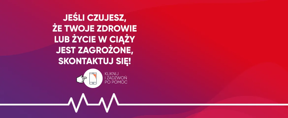 Grafika o tle w odcieniach fioletu i czerwieni z hasłem zachęcającym do kontaktu w sytuacji zagrożenia zdrowia w ciąży.