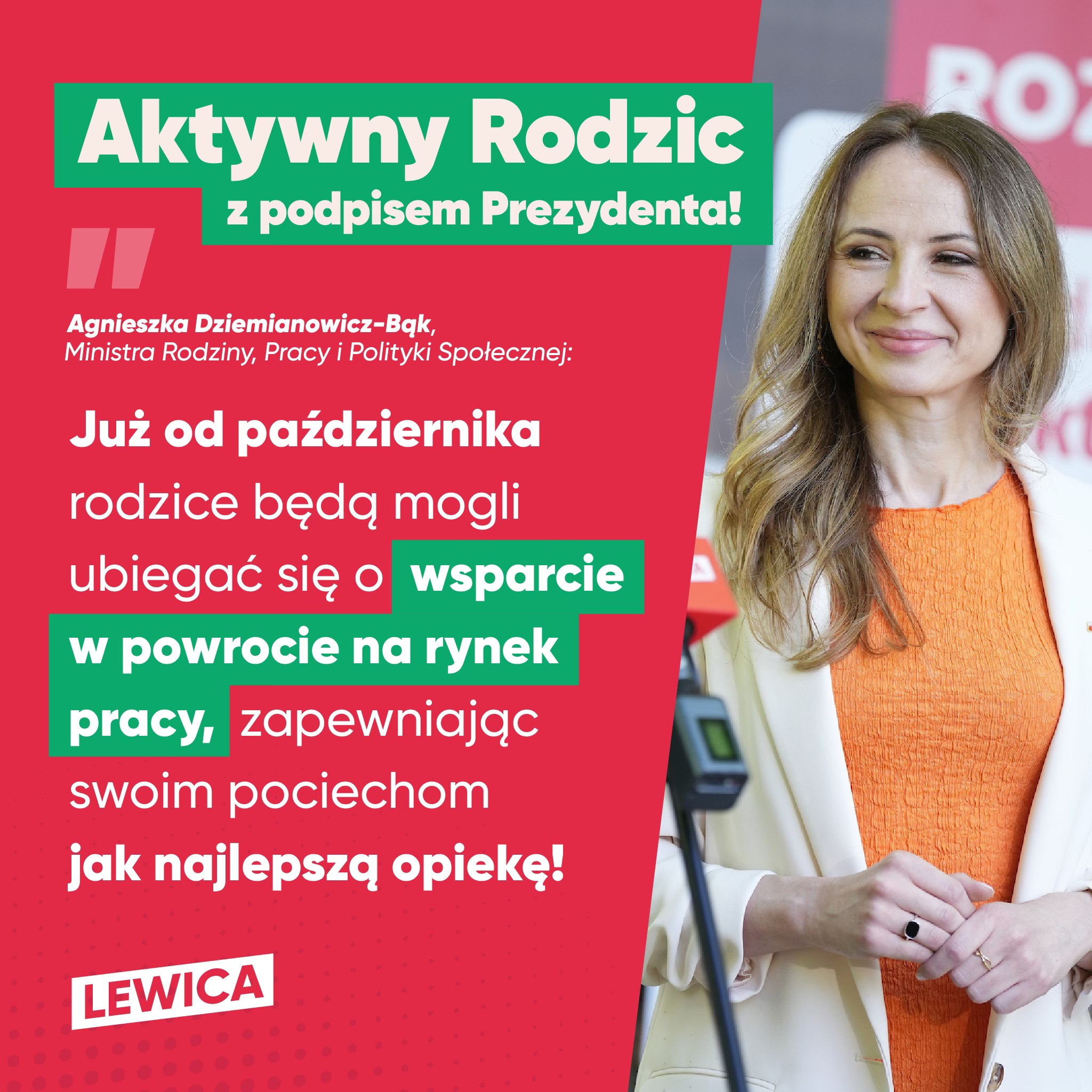 Plakat kampanii Lewicy z czerwonym tłem i napisem „Aktywny Rodzic z podpisem Prezydenta!”, z uśmiechniętą kobietą w pomarańczowej bluzce i białej marynarce po prawej.
