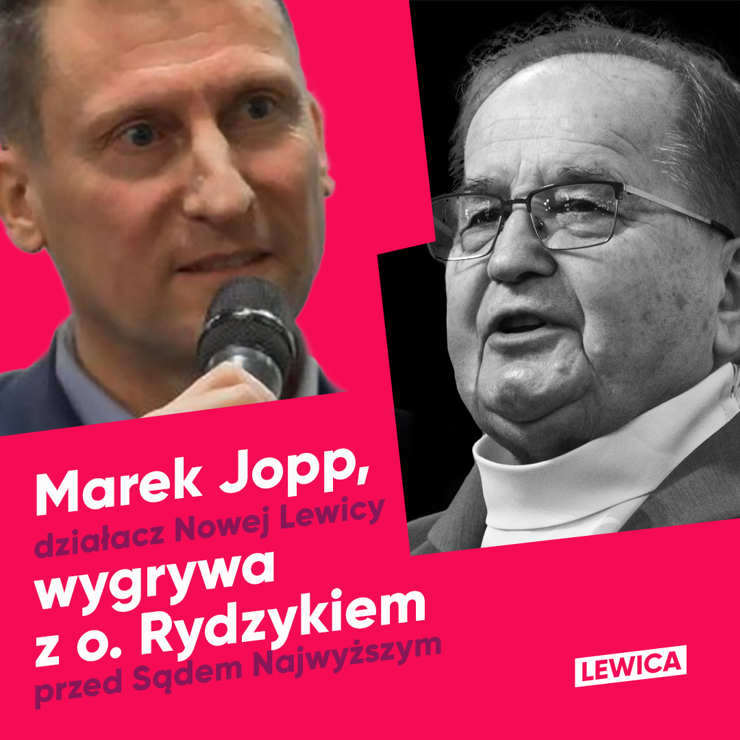 Na zdjęciu przedstawiono Marka Joppa, działacza Nowej Lewicy, obok o. Tadeusza Rydzyka, informując o wygranej Joppa przed Sądem Najwyższym.