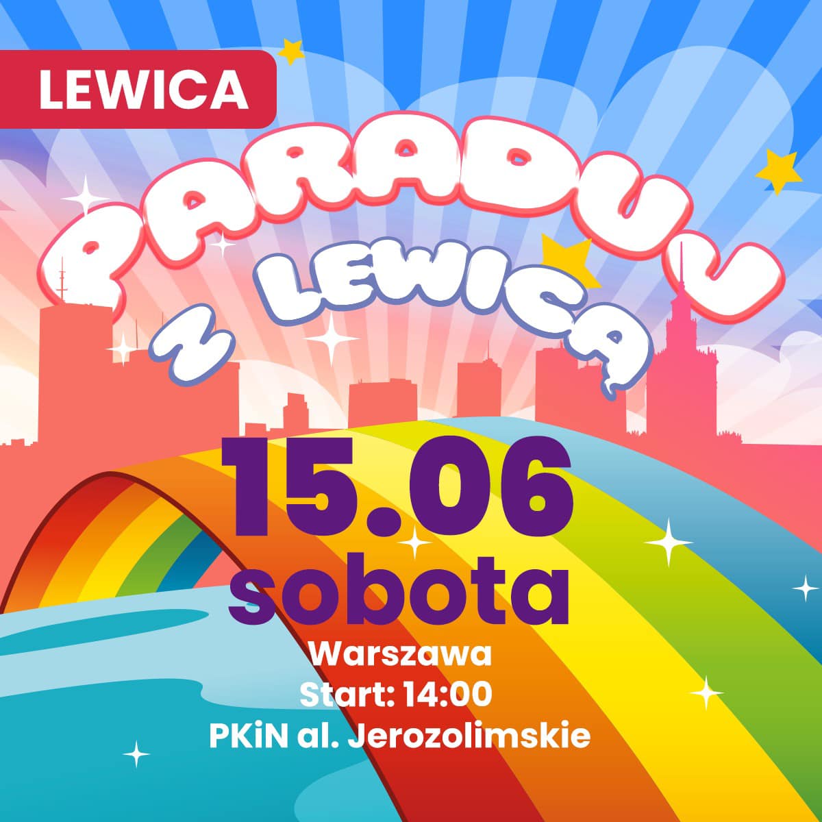 Kolorowy plakat zapraszający na Paradę Równości 2024 w Warszawie, z napisem Parada Równości i Lewica, tęczowym motywem i informacją o dacie 15.06 (sobota) oraz starcie o 14:00 na PKiN al. Jerozolimskie.