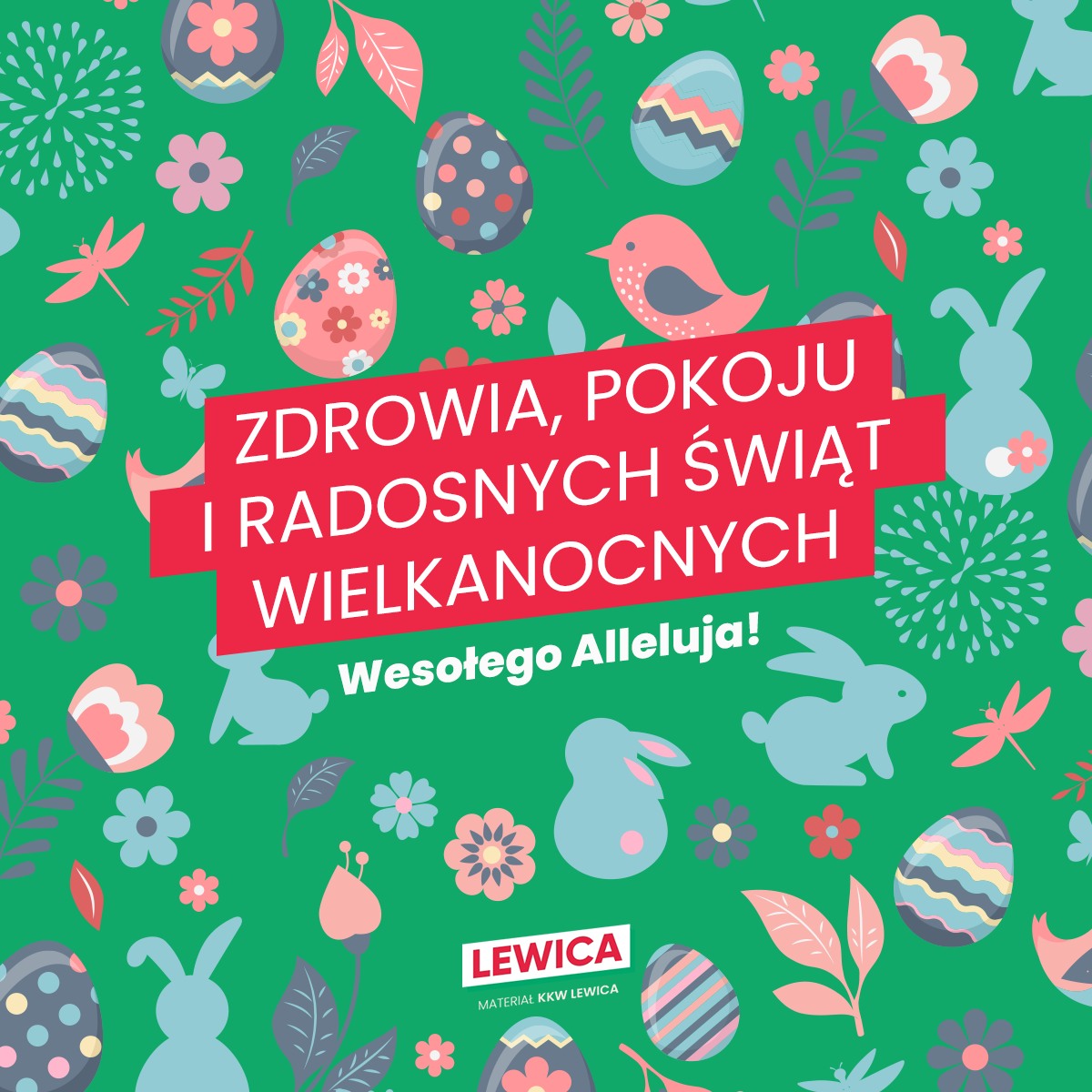 Kolorowa kartka wielkanocna na zielonym tle z pisankami, zającami i kwiatami oraz czerwonym napisem „ZDROWIA, POKOJU I RADOSNYCH ŚWIĄT WIELKANOCNYCH”.