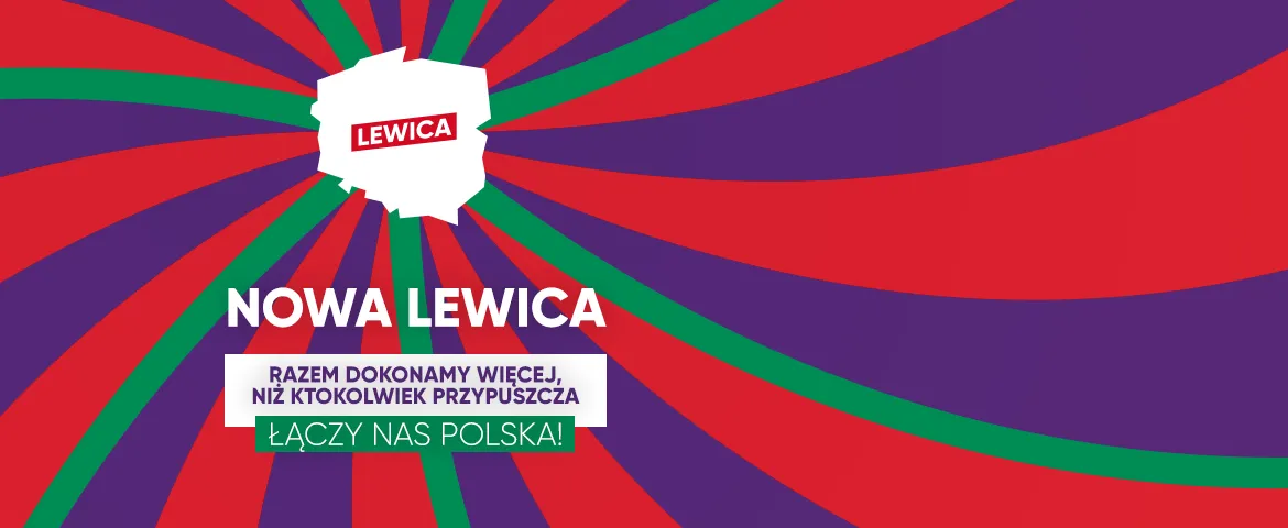Dynamiczny plakat kongresowy Nowej Lewicy z czerwono-fioletowymi i zielonymi promieniami w tle, centralnie umieszczonym logiem Lewica, z napisem NOWA LEWICA i hasłami „RAZEM DOKONAMY WIĘCEJ, NIŻ KTOKOLWIEK PRZYPUSZCZA” oraz „ŁĄCZY NAS POLSKA!”.
