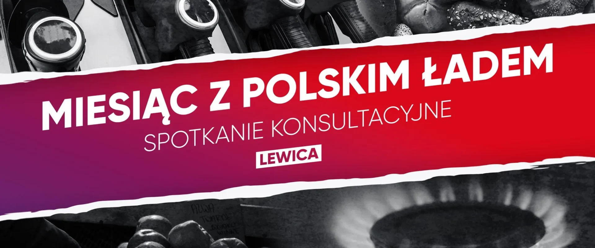 Grafika promująca wydarzenie "Miesiąc z Polskim Ładem" organizowane przez Lewicę, złożona z czarno-białych zdjęć przedstawiających różne elementy życia codziennego oraz tytuł i informacje o spotkaniu konsultacyjnym.