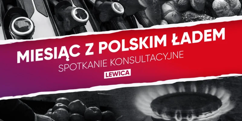 Grafika promująca wydarzenie "Miesiąc z Polskim Ładem" organizowane przez Lewicę, złożona z czarno-białych zdjęć przedstawiających różne elementy życia codziennego oraz tytuł i informacje o spotkaniu konsultacyjnym.