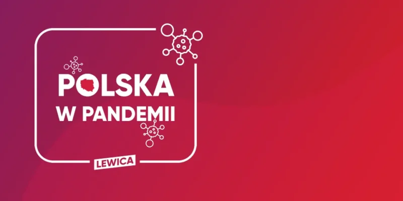Grafika promocyjna do raportu Lewicy „Polska w pandemii”, z białą zaokrągloną ramką, tytułem „POLSKA W PANDEMII” i logiem Lewicy na purpurowo‑czerwonym tle z motywami cząstek wirusa.