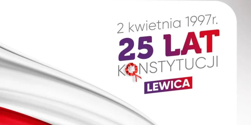 Graficzna kreacja upamiętniająca 25 lat Konstytucji RP (2 kwietnia 1997 r.) z napisem „25 LAT KONSTYTUCJI”, logiem Lewicy i motywem czerwono‑białej flagi.