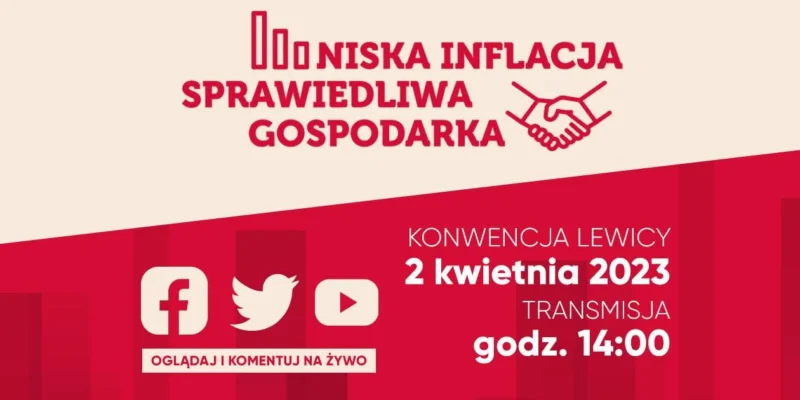 Plakat reklamujący konwencję Lewicy pt. "Niska inflacja, sprawiedliwa gospodarka", która odbędzie się 2 kwietnia 2023 roku o godzinie 14:00, z informacją o transmisji na żywo na platformach społecznościowych.